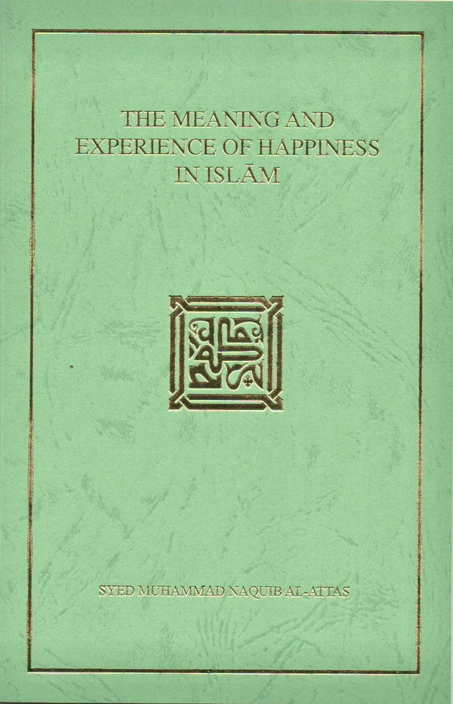 The Meaning And Experience Of Happiness In Islam – dBookHaus