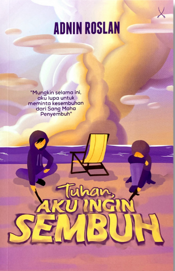 Tuhan Aku Ingin Sembuh