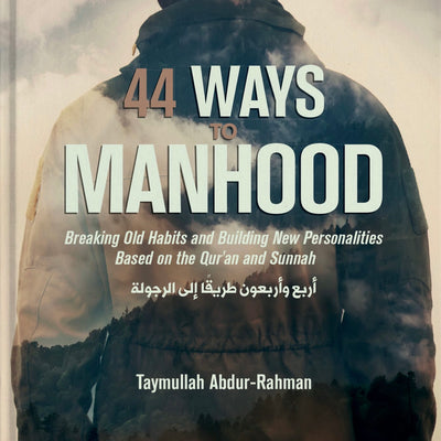 44 Ways to Manhood