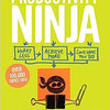 How To Be A Productivity Ninja