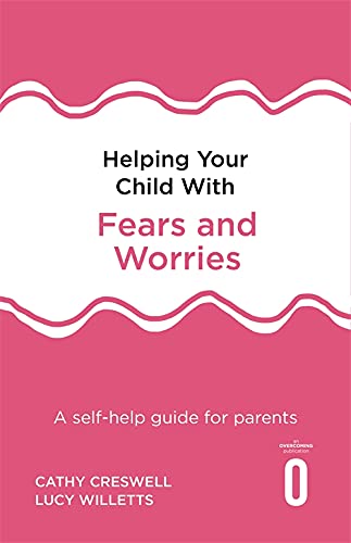Helping Your Child With Fears And Worries