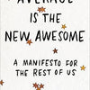 Average Is The New Awesome
