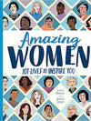 Amazing Women: 101 Lives To Inspire You