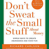 Don't Sweat The Small Stuff About Money