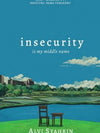 Insecurity Is My Middle Name