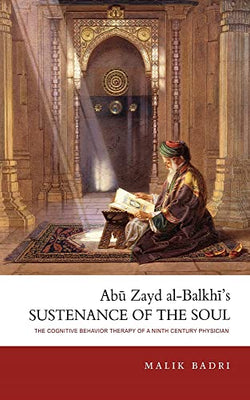 Abu Zayd al-Balkhi's Sustenance of the Soul