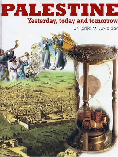 Palestine : Yesterday, Today and Tomorrow