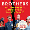 Battle of Brothers: William, Harry and the Inside Story of a Family In Tumult