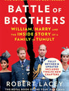 Battle of Brothers: William, Harry and the Inside Story of a Family In Tumult