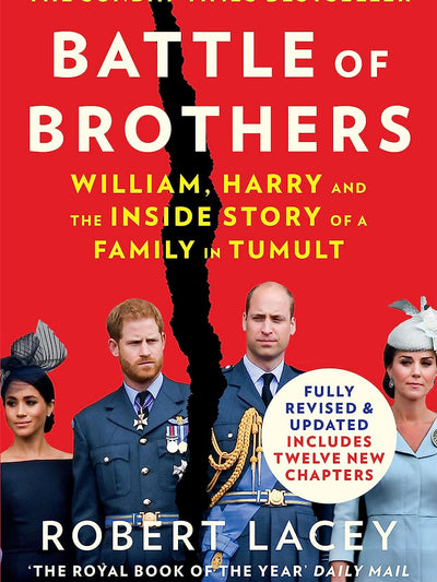 Battle of Brothers: William, Harry and the Inside Story of a Family In Tumult