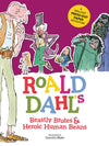 Roald Dahl: Beastly Brutes and Heroic Human Beans