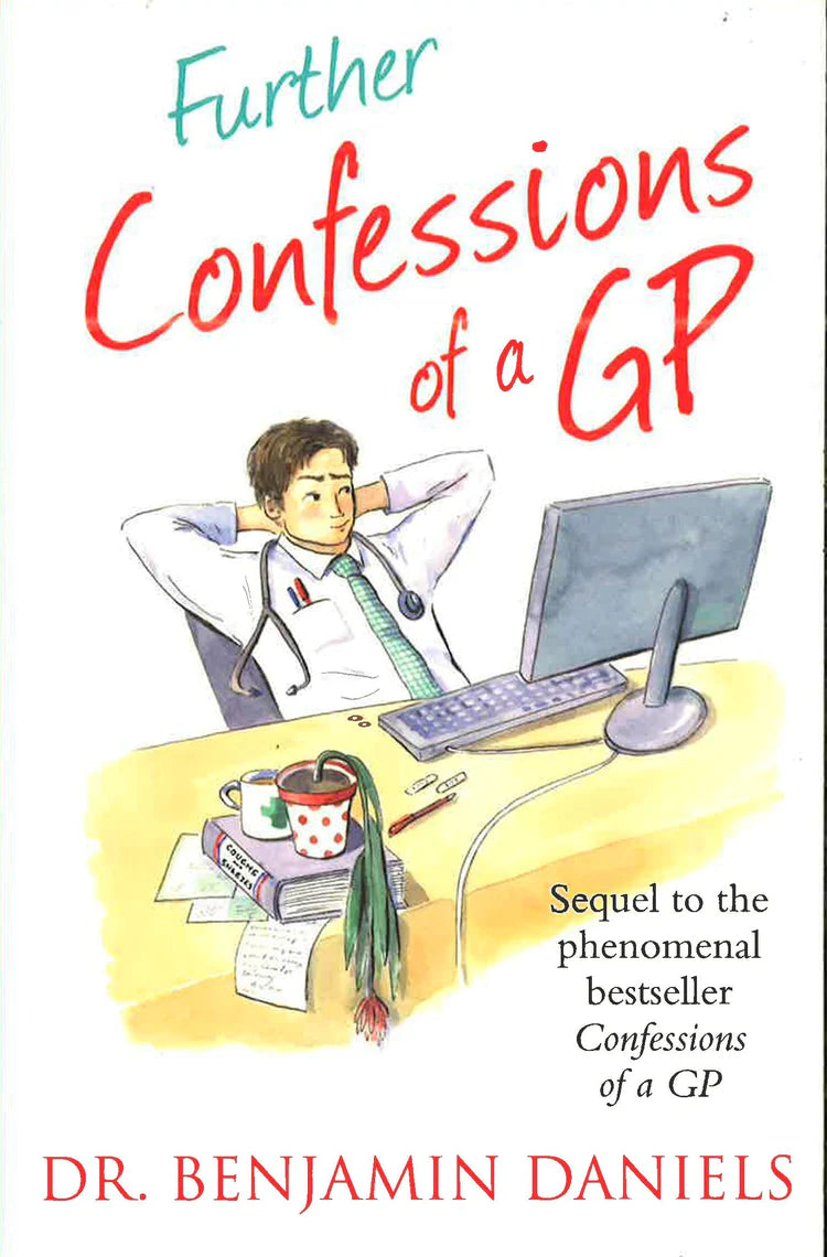 Further Confessions Of A GP