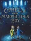 Ophelia and the Marvellous Boy