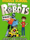 House Of Robots: Robots Go Wild