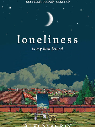 Loneliness is My Best Friend