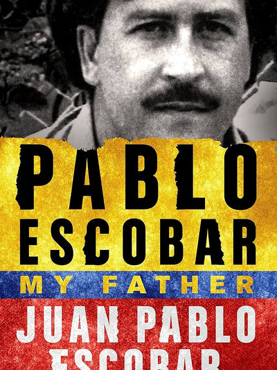 Pablo Escobar: My Father