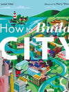 How to Build A City