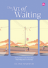 The Art of Waiting