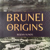 Brunei The Origins