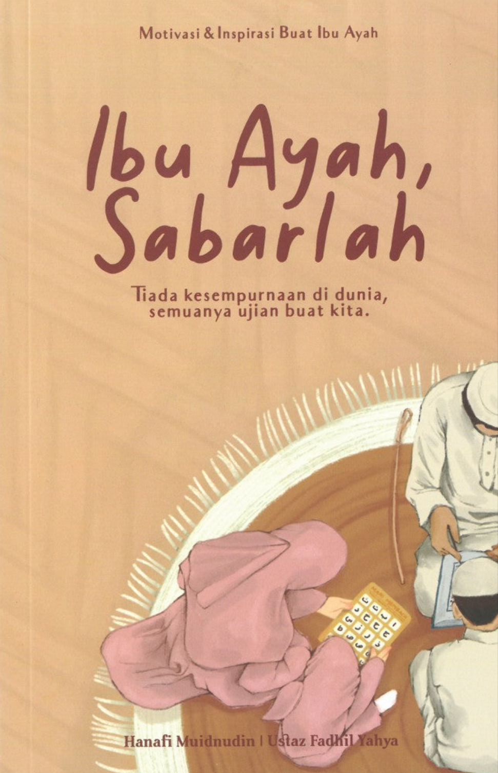 Ibu Ayah, Sabarlah