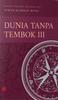 Dunia Tanpa Tembok III