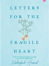 Letters For The Fragile Heart