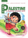 P is For Palestine, A Palestine Alphabet Book