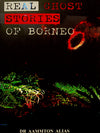 Real Ghost Stories of Borneo 6