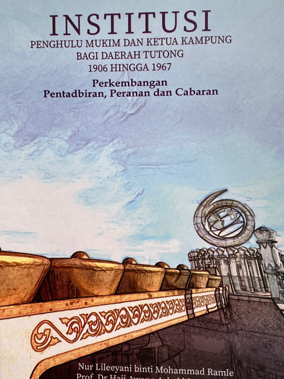 Institusi Penghulu Mukim dan Ketua Kampung Bagi Daerah Tutong