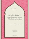 To Every Young Woman Who Believes in Allah