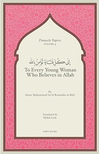 To Every Young Woman Who Believes in Allah