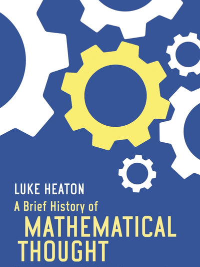 A Brief History of Mathematical Thought
