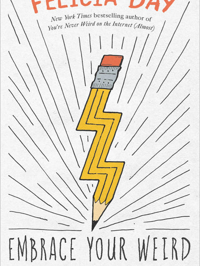 Embrace Your Weird