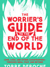 The Worrier's Guide to the End of the World