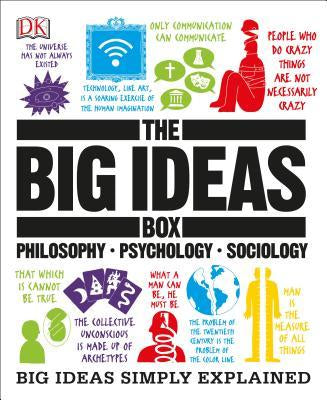 The Big Ideas Box: The Philosophy, The Psychology, The Sociology