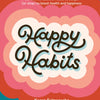 Happy Habits