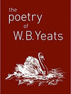 The Poetry of W.B. Yeats