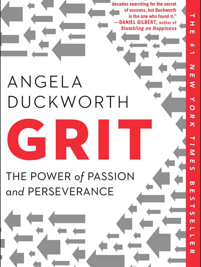 Grit : The Power of Passion and Perseverance