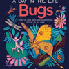 A Day In the Life : Bugs