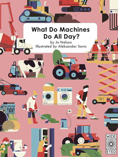 What Do Machines Do All Day - Activity Book