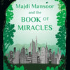 Majdi Mansoor and the Book of Miracles