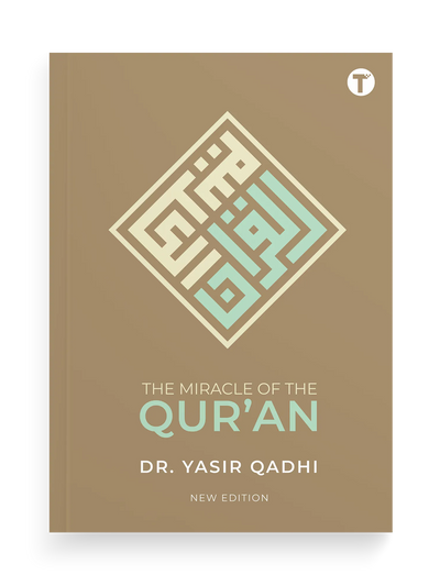 The Miracle of the Quran (New Edition)