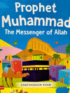 Prophet Muhammad The Messenger of Allah