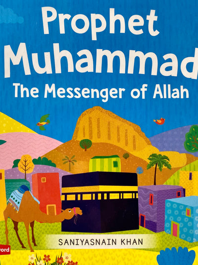 Prophet Muhammad The Messenger of Allah