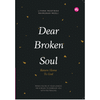 Dear Broken Soul