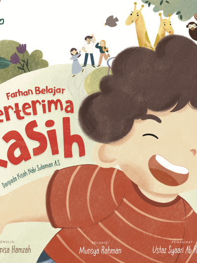 Farhan Belajar Berterima Kasih Daripada Kisah Nabi Sulaiman A.S