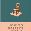How To Respect Myself