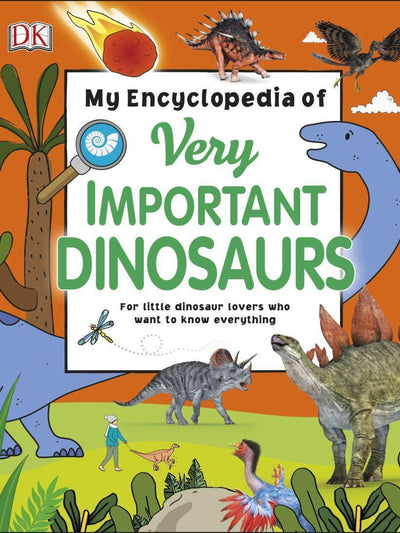 My Encyclopedia Of Very Important Dinosaurs