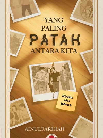 Yang Paling Patah Antara Kita (Hardcover Extended Version)