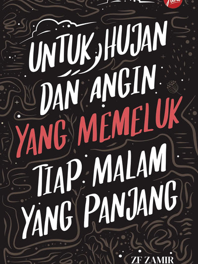 Untuk Hujan Dan Angin Yang Memeluk Tiap Malam Yang Panjang